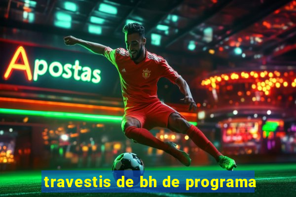 travestis de bh de programa