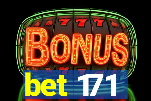 bet 171