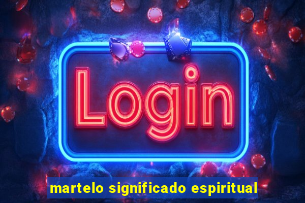martelo significado espiritual