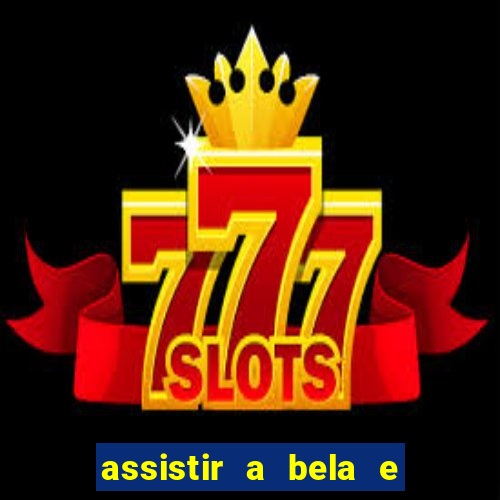 assistir a bela e a fera 2014