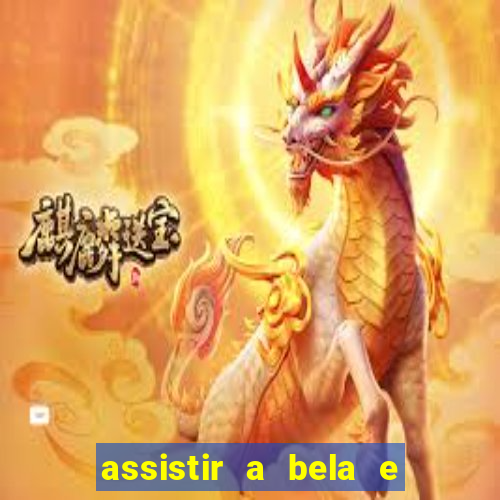 assistir a bela e a fera 2014