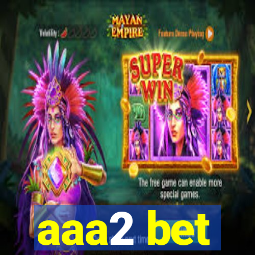 aaa2 bet