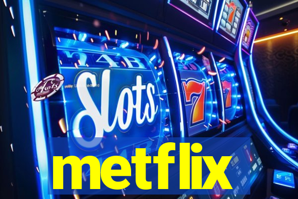 metflix