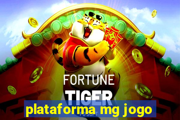 plataforma mg jogo
