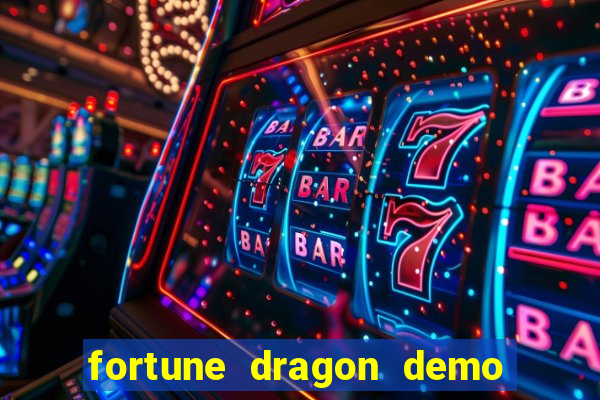 fortune dragon demo grátis com ganho certo
