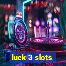 luck 3 slots