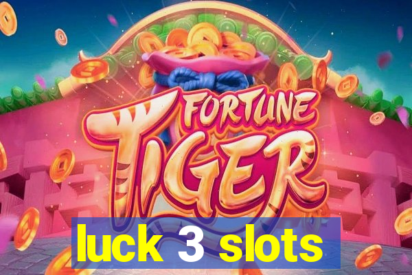 luck 3 slots