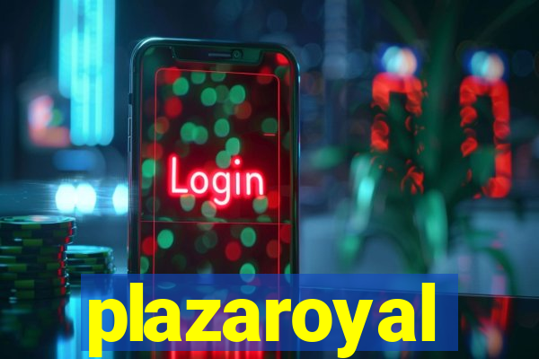 plazaroyal