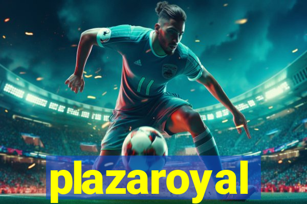 plazaroyal