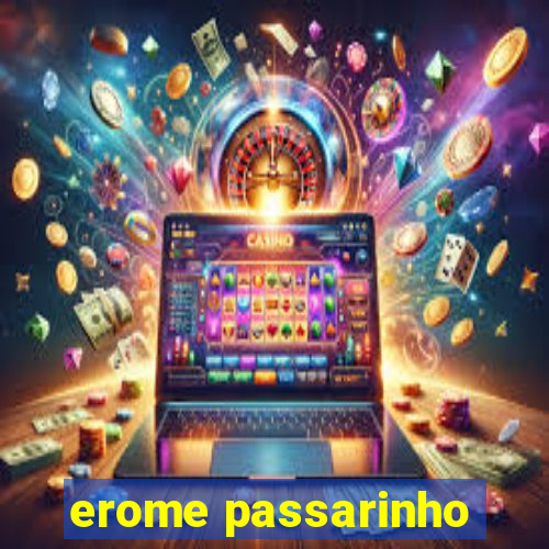 erome passarinho