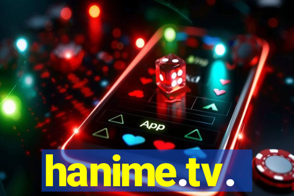 hanime.tv.