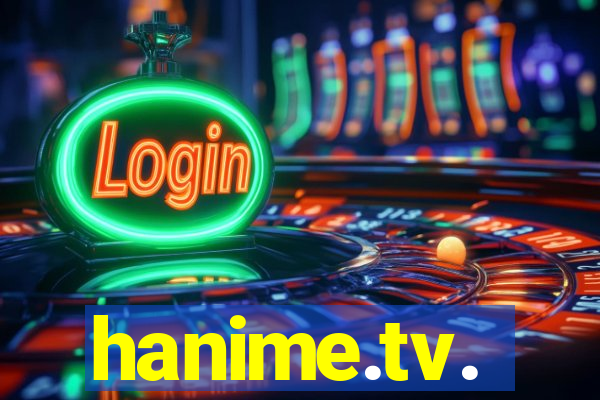 hanime.tv.