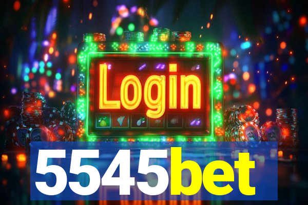 5545bet