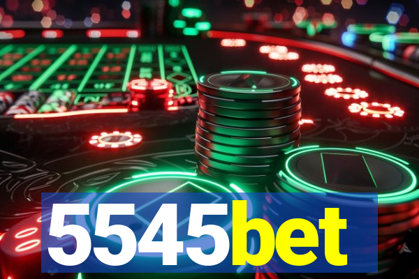 5545bet