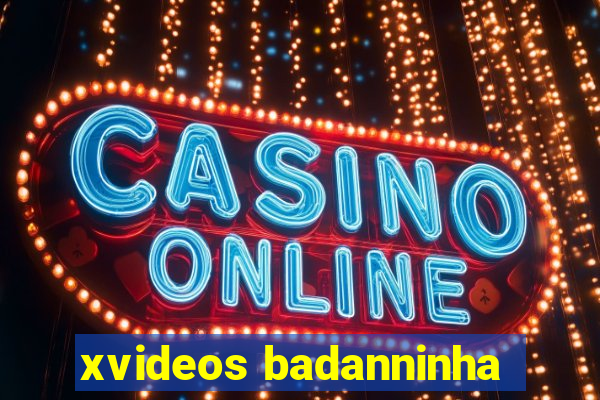 xvideos badanninha