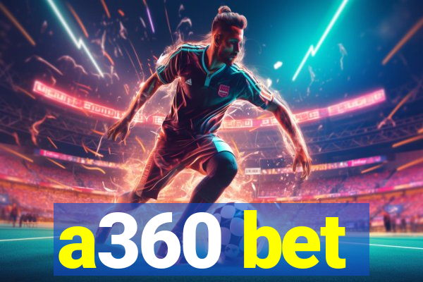 a360 bet