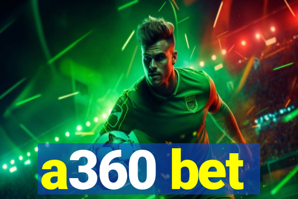 a360 bet