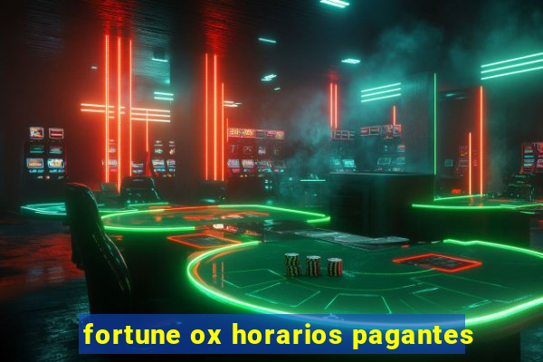 fortune ox horarios pagantes