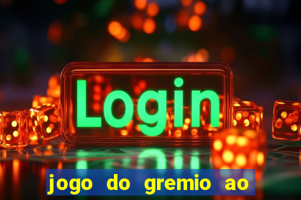 jogo do gremio ao vivo hd