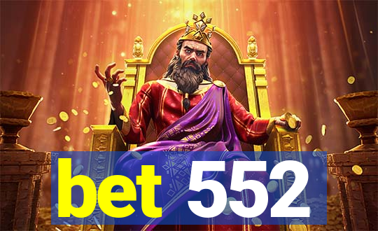 bet 552