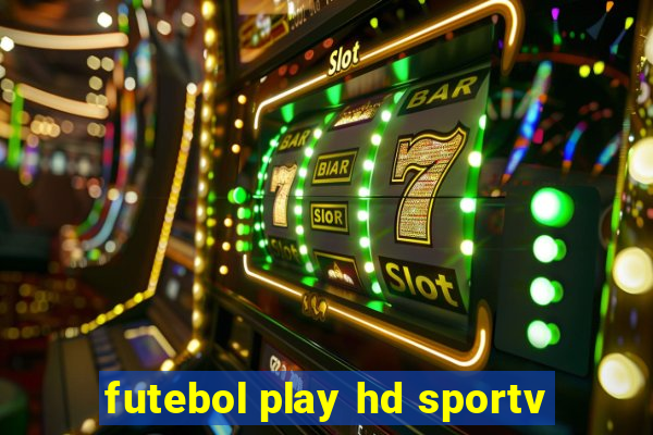 futebol play hd sportv