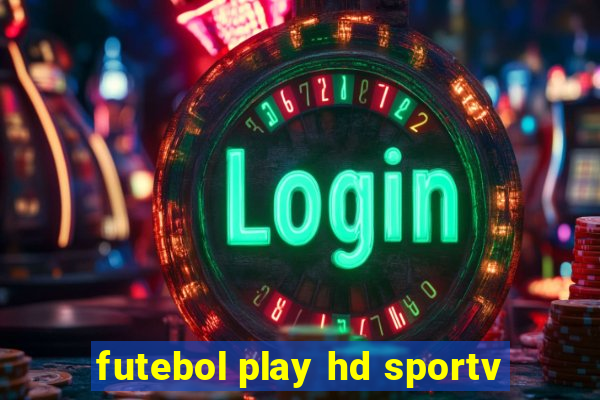 futebol play hd sportv