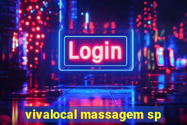 vivalocal massagem sp