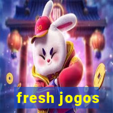 fresh jogos