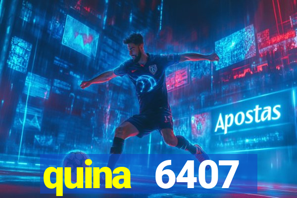 quina 6407 resultado de hoje