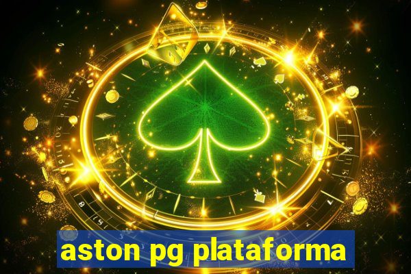 aston pg plataforma