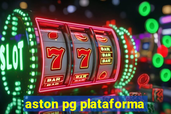 aston pg plataforma
