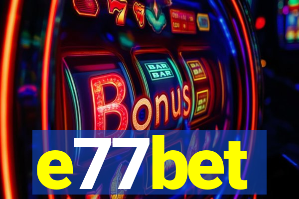 e77bet