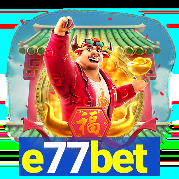 e77bet