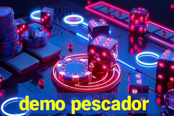 demo pescador