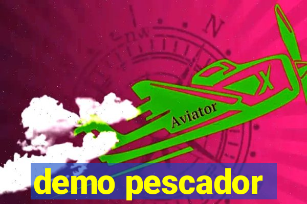 demo pescador
