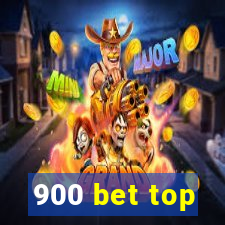 900 bet top