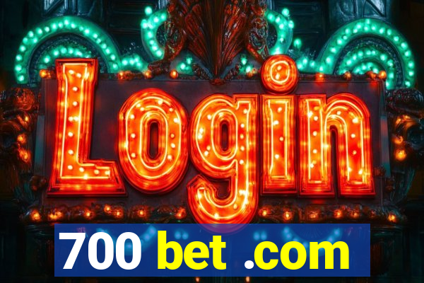 700 bet .com