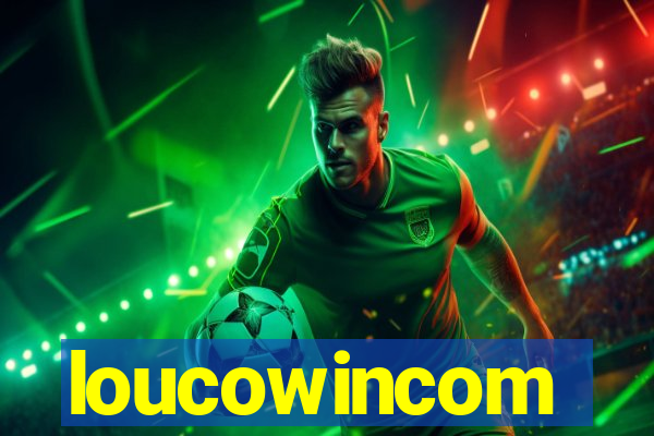 loucowincom