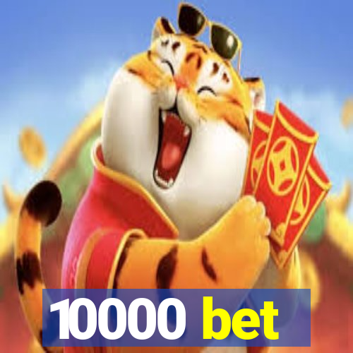10000 bet