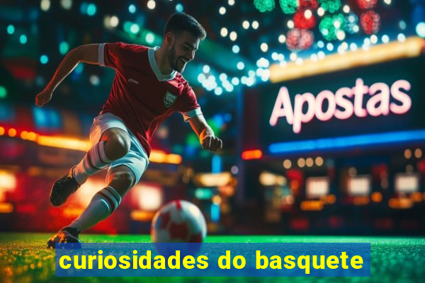 curiosidades do basquete