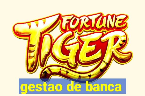 gestao de banca