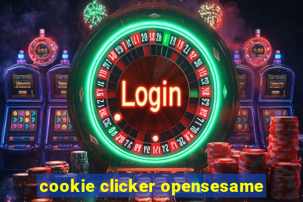 cookie clicker opensesame