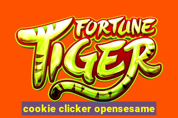 cookie clicker opensesame