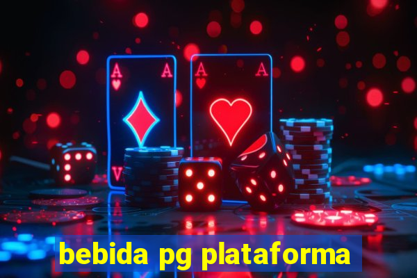 bebida pg plataforma