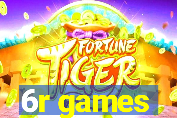 6r games