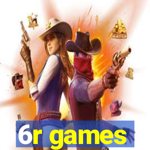 6r games