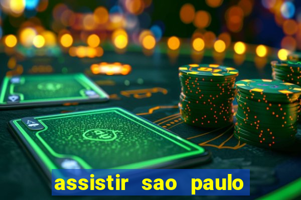 assistir sao paulo x vasco da gama multicanais