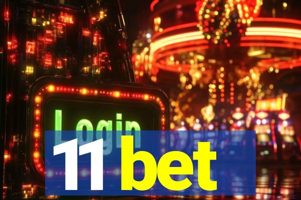 11 bet