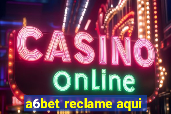 a6bet reclame aqui