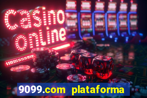 9099.com plataforma de jogos